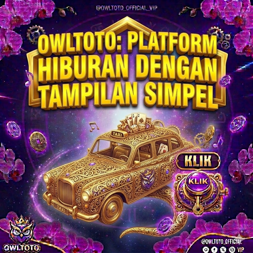OWLTOTO: Platform Hiburan dengan Tampilan Simpel dan Mudah Digunakan